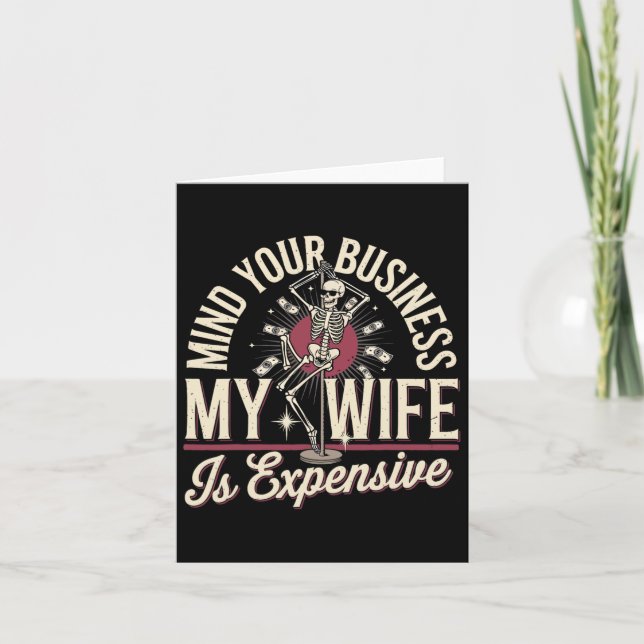 Bry Dig I Din Affär Min Hustru Är Dyr Skelett H Kort (Framsida)