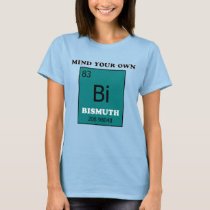 Bry dig om din egen vismut t shirt