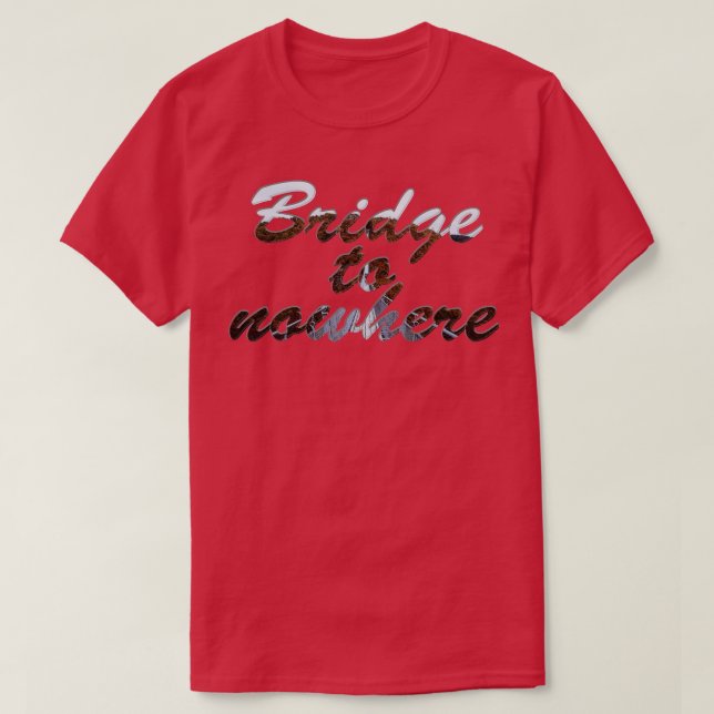 Brygga till ingenstans t shirt (Design framsida)