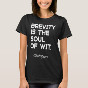 Brygghet är Wit William Shakespeares själ T Shirt
