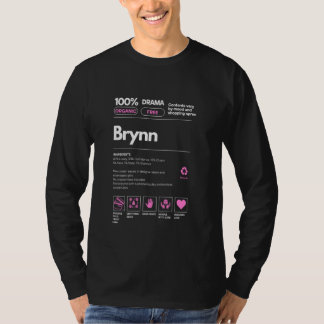 Brynn Namn-gåva till Women Brynn Sarcastic Nutriti T Shirt