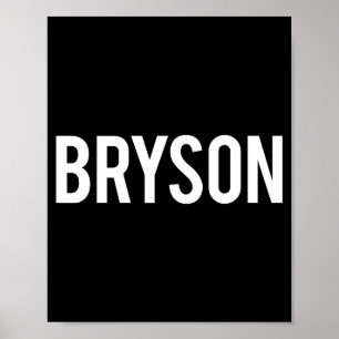 Bryson - Cool Ny Rolig Namn Fan Present T-shirt Poster
