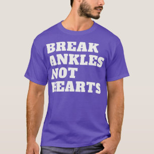 Bryt ankles inte hörn t shirt