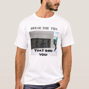 BRYT DE FÖRHÅLLANDEN SOM BEGRÄNSADE DIG T SHIRT