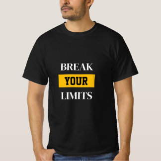 Bryt dina gränser T-shirt