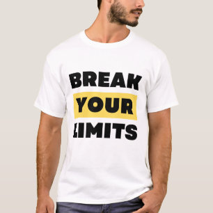 Bryt dina gränser t shirt