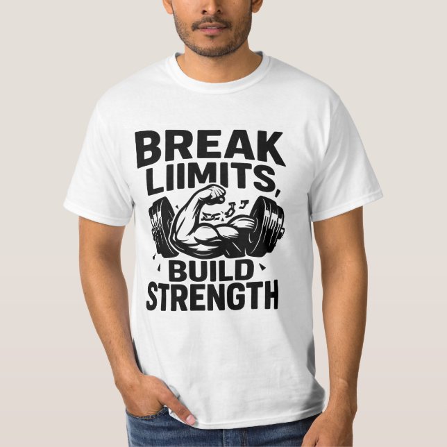 Bryt gräns Bygg styrka | Manar Motivering T Shirt (Framsida)