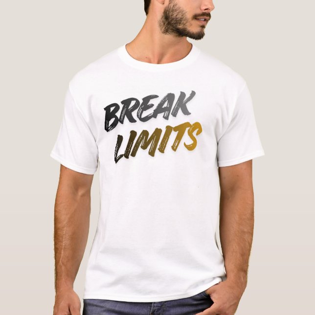 Bryt gränser för dina drömmar t shirt (Framsida)