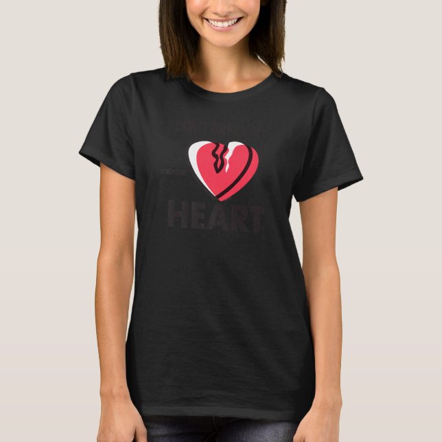 Bryt inte mitt hjärta t shirt (Framsida)