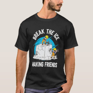 Bryt iset Skapar Manar Black (vänner) T Shirt