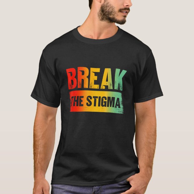 Bryt medvetandet om psykisk hälsa i Stigma 2 T Shirt (Framsida)