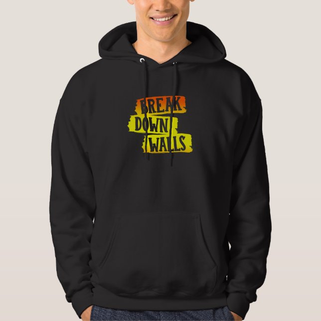 Bryt ner väggarna hoodie (Framsida)