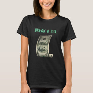 Bryta en Bill Birthday Slogan T Shirt