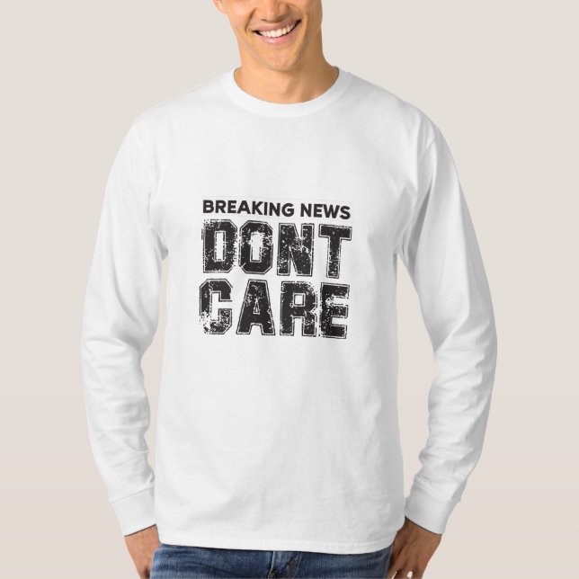Brytande nyheter: bry dig inte om t shirt (Framsida)