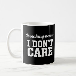 Bryter nyheter jag inte bryr mig om Sarcastic Kaffemugg