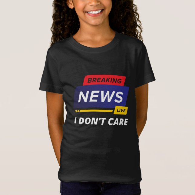 Bryter nyheter jag inte bryr mig om t shirt (Framsida)