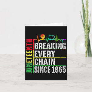 Bryter varje kedja sedan 1865 Juneteenth Svarta H Kort