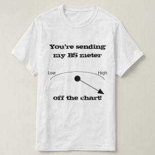 BS Meter White Novelty Shirt T