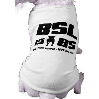 BSL är BS - Pet Tshirt Hundtröja
