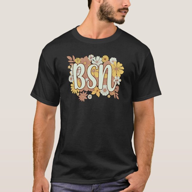 BSN Bachelor of Science in Nursing Flowers T Shirt (Framsida)