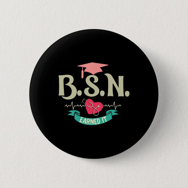 Bsn Earned It Nurse Degree Senior Nursing Student Knapp (Framsida)