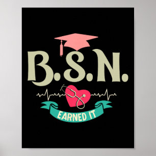 Bsn Earned It Nurse Degree Senior Nursing Student Poster