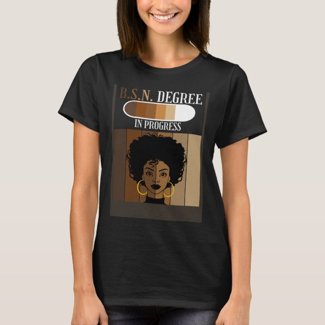 BSN Nurse Degree In Progress Black Afro Melanin Af T Shirt (Framsida)