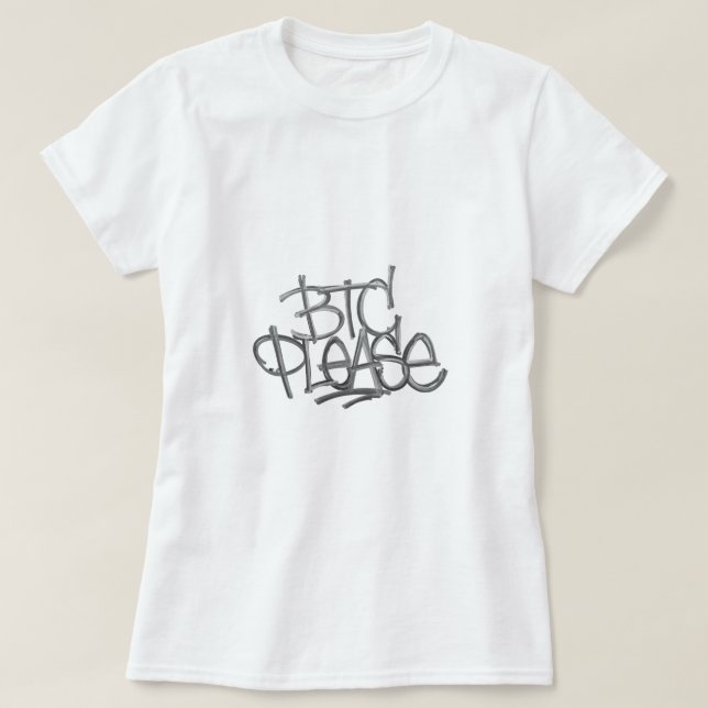 "BTC Please" (Vit) T Shirt (Design framsida)