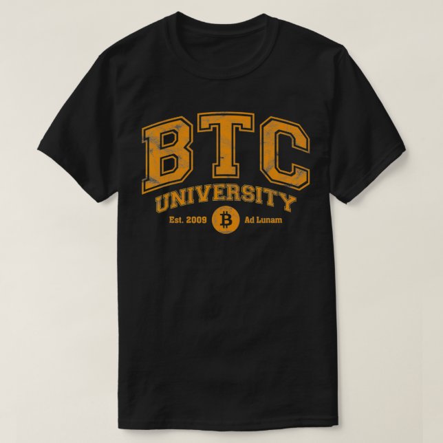 BTC-Universiteten till Måne, Lustigt Distress Bitc T Shirt (Design framsida)