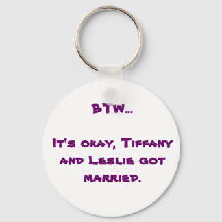 BTW- Tiffany och Leslie Nyckelring