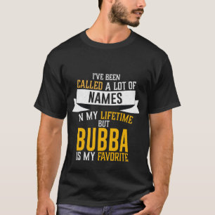 bubba 3 är mitt favorit- namn t shirt