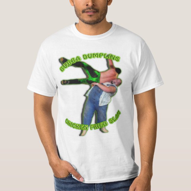 Bubba Dumplins höna stekt Slam Tee Shirt (Framsida)