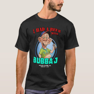 Bubba J Wilkes Barre PA 2023 T Shirt