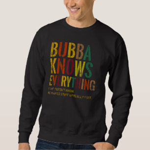 Bubba känner till allt Grandpa Fars dag Lång Ärmad Tröja