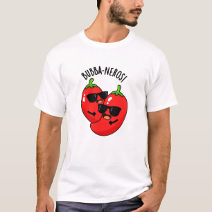 Bubba-neros Funny Habanero Pun T Shirt