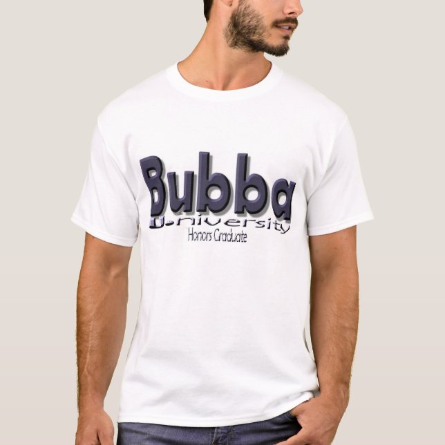 Bubba U. (universiteten) "hederstudent ", Tee Shirt (Framsida)