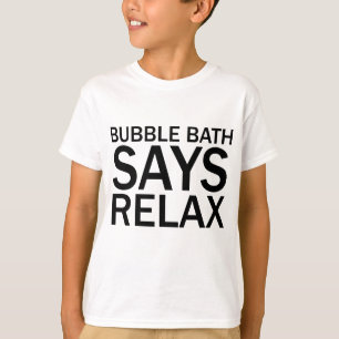 BUBBELBAD SÄGER RELAX Rollig Bad-T-Shirt T Shirt