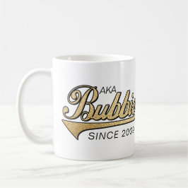 Bubbie Mugg "AKA Bubbie sen..."