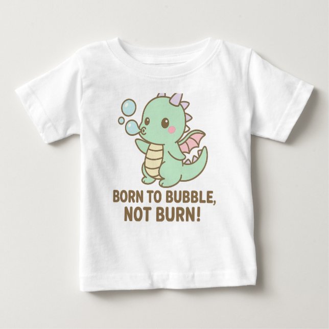 Bubble Dragon – Born to Bubble, Not Burn!   T Shirt (Framsida)
