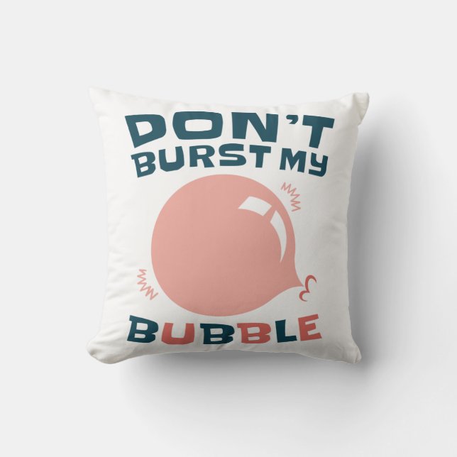 Bubble Gum Bubblegum Burst inte min bubbla Kudde (Framsida)