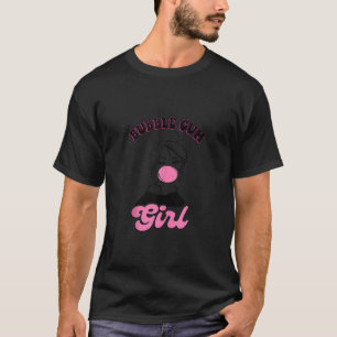 Bubble Gum Girl Chewing Gum Sassy Trendig Candy Ma T Shirt