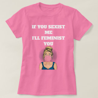 Bubble Gum Pop Art Girl Feminist Quote T Shirt