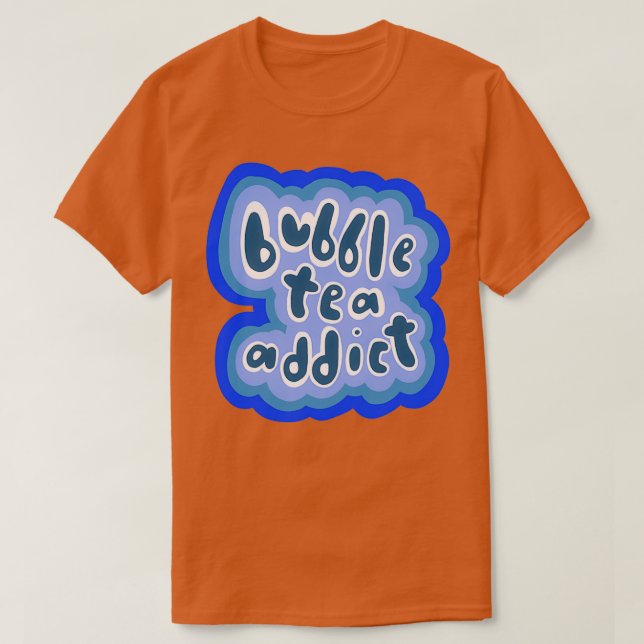 Bubble Tea Addict Blue-version T Shirt (Design framsida)