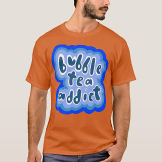 Bubble Tea Addict Blue-version T Shirt