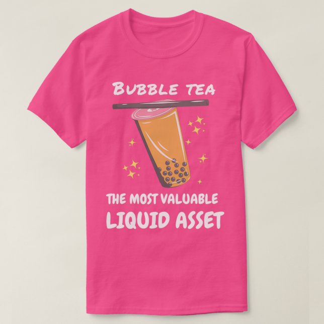 Bubble Tea - den mest värdefulla flytande tillgång T Shirt (Design framsida)