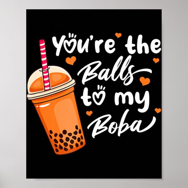 Bubble Tea Du är Bollar till min Boba Drinks Kawa Poster (Framsidan)
