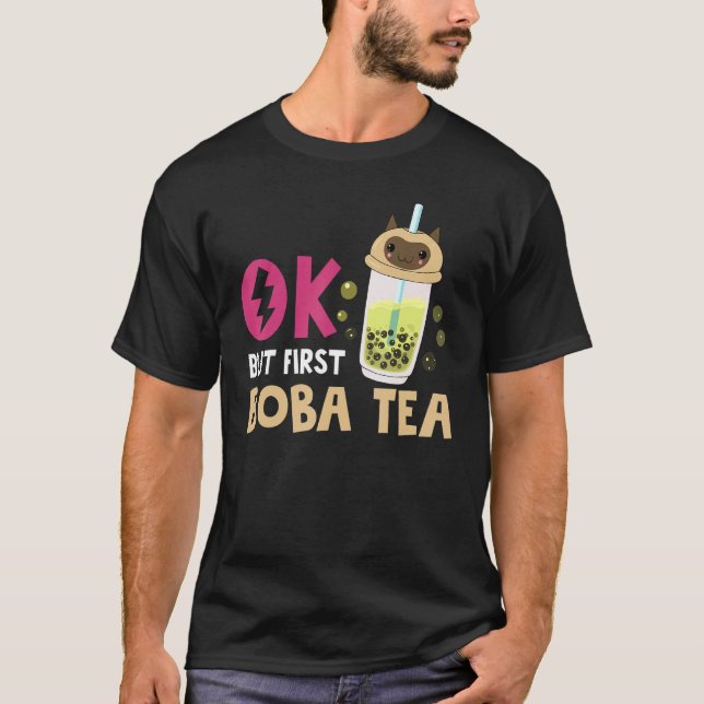Bubble Tea Ok men Boba Tea först T Shirt (Framsida)