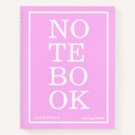 Bubblegum Pink Modern Big "NOTEBOOK" Notebook