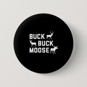 Buck Buck Moose Funny Hunting Season Knapp