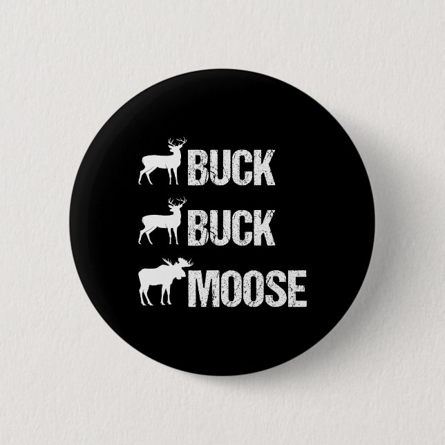 Buck Buck Moose Funny Moose Buck Hunting Knapp (Framsida)